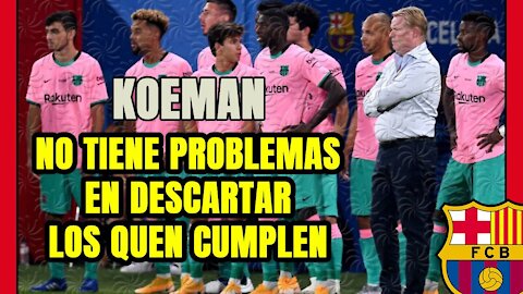 KOEMAN vs RIQUI PUIG, TRINCAO, PJANIC, LENGLET ... los frentes abiertos del HOLANDÉS se multiplican