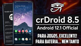 crDroid ROM v8.5 | Android 12.1 | Para JOGOS, EXCELENTE! Já na bateria...