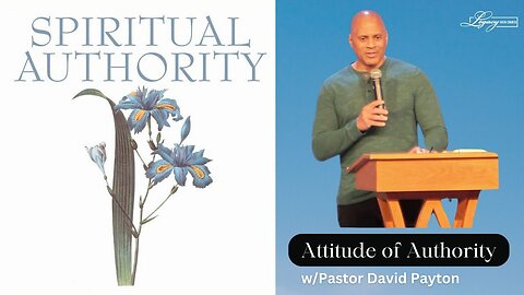 Spiritual Authority Part 6 - 11.28.2023 Tuesday 7:00PM - Pastor David Payton
