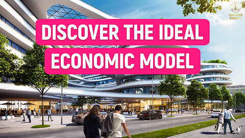 Ready for a Thriving Life? Learn About the Benefits of the Creative Society Economy Model
