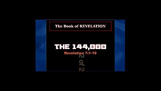 041 The 144000 (Revelation 7:1-10) 2 of 2