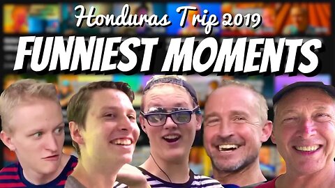 Funniest Moments From Honduras Trip 2019 + NEW CONTENT