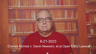 Charles Nichols v. Gavin Newsom Open Carry Lawsuit Update 8-21-2023