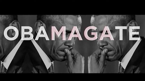 OBAMAGATE - THE CRIME OF THE CENTURY