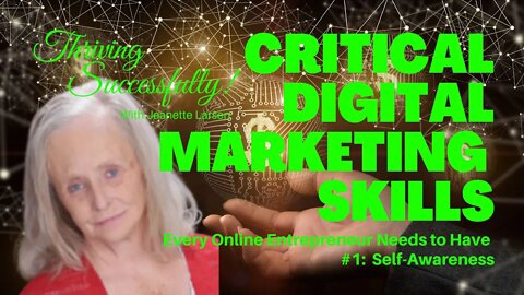 CRITICAL DIGITAL MARKETING SKILLS ENTREPRENEURS NEED TO HAVE--#1: SELF AWARENESS