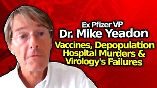 Dr Mike Yeadon On Depopulation, Ventalator/ Sedative Murders & SARS-CoV-2 Theory Being Wrong