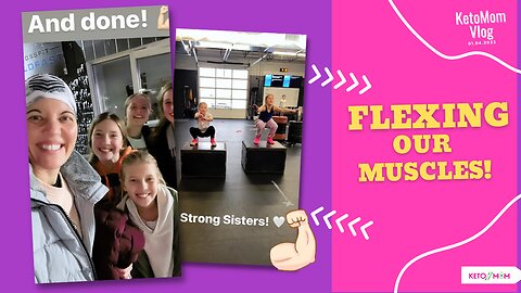 Flex Those Muscles! Happy Wednesday Friends! | Keto Mom Vlog