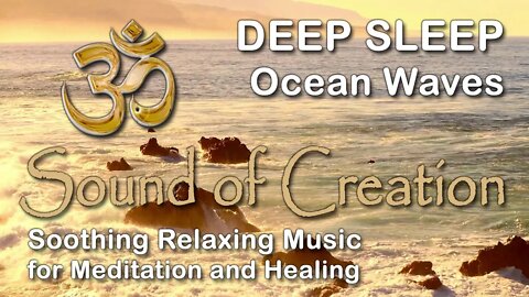 🎧 Sound Of Creation • Deep Sleep (44) • Waves • Soothing Relaxing Music for Meditation and Healing