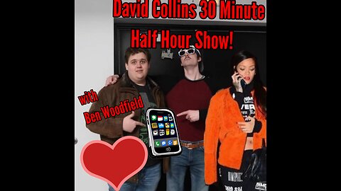 David Collins 30 Minute Half Hour Show! Episode: #2 Guest: Ben Woodfield