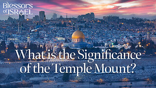 What is the Significance of the Temple Mount?