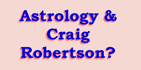 Astrology & Craig Robertson of UT - What Happened