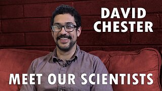 Meet Our Scientists - David Chester