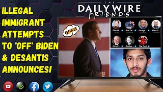 EPS 33: Illegal Immigrant Attempts To "Off" Biden / DeSantis Announces! Stories Ignored By The Media