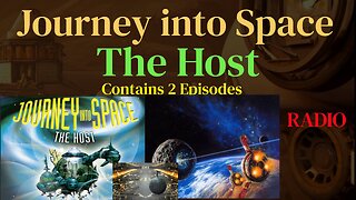 Journey into Space - The Host Pt 1&2