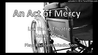 An Act of Mercy - Lux Radio Theatre South Africa