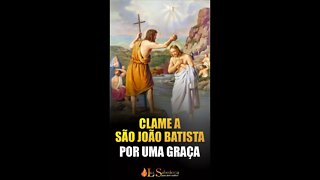 Clame a SÃO JOÃO BATISTA para receber uma graça