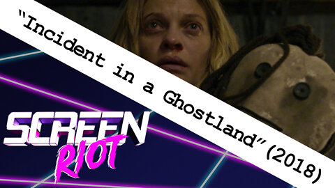 Incident in a Ghostland (2018) Movie Review