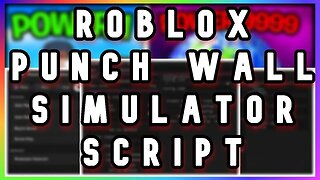 ROBLOX Punch Wall Simulator Script - Best Autofarm