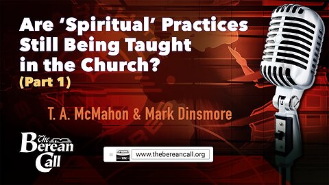 Are "Spiritual" Practices Still Being Taught in the Church? (Part 1) with Mark Dinsmore