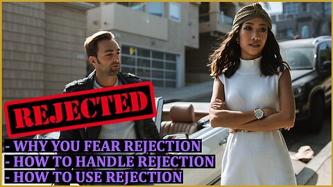 E84 - REJECTED! How To Process Rejection To Stop It From Happening