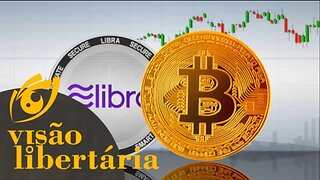 Como a Libra poderá beneficiar as criptomoedas de verdade | Visão Libertária - 15/11/19 | ANCAPS