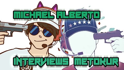 Michael Alberto interviews Metokur [ 2022-03-11 ]