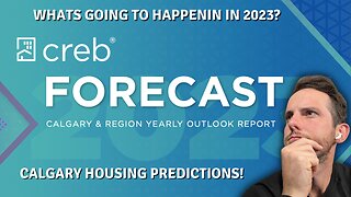 2023 Calgary Real Estate Forescast | Calgary Housing Predictions for 2023