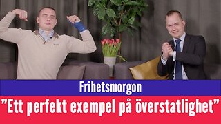 Frihetsmorgon - "EU vill bestämma absurda detaljer i Sverige - det här är överstatlighet"