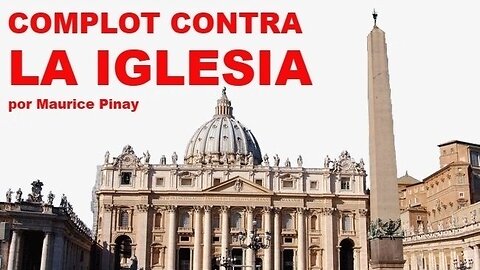 Complot contra la Iglesia audiolibro parte VI