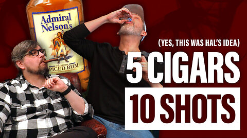 5 Cigars, 10 Shots
