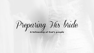 PHB | June 03, 2023 | Preparing His bride