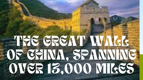 The Great Wall of China: A Monumental Feat of Ancient Engineering and Endurance!