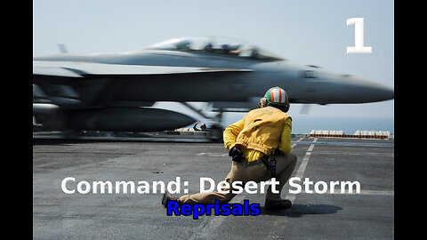 Command Desert Storm Reprisals walkthrough pt. 1/4