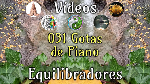 031 Gotas de piano - Vídeos Equilibradores de hemisferios cerebrales