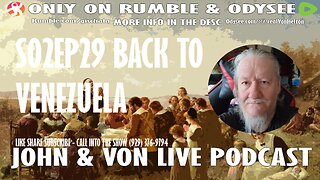 JOHN AND VON LIVE | S02EP29 BACK TO VENEZUELA