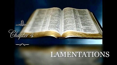 BOOK OF LAMENTATIONS CHAPTER 4