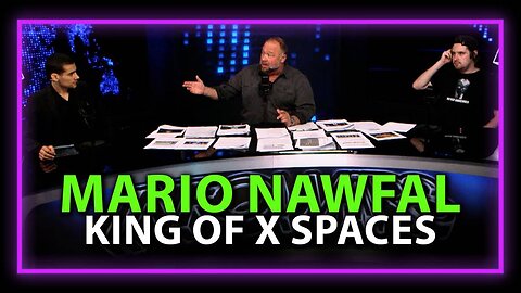 The King Of X Spaces— Mario Nawfal— Joins Alex Jones Live In-Studio
