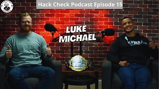 EFC Middleweight World Champion - Luke Michael (Hack Check Podcast - Episode 15)