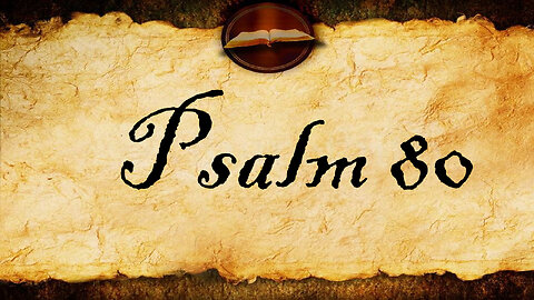 Psalm 80 | KJV Audio (With Text)