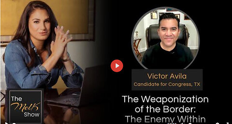 Mel K & Victor Avila | The Weaponization of the Border: The Enemy Within | 1-12-24