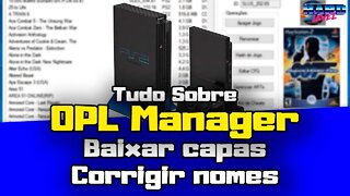 Tudo sobre OPL Manager #1 - Como baixar capas dos jogos de PS2 e corrigir nomes (bad iso name)