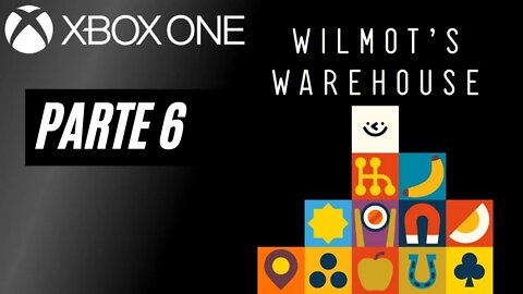 WILMOT'S WAREHOUSE - PARTE 6 (XBOX ONE)
