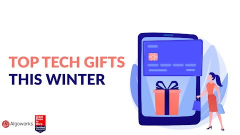 Top Tech Gifts This Winter - Algoworks