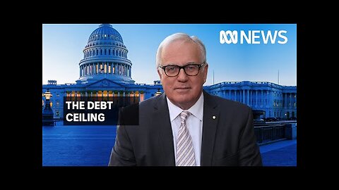 US debt ceiling a dangerous manifestation of politics | Alan Kohler | ABC News