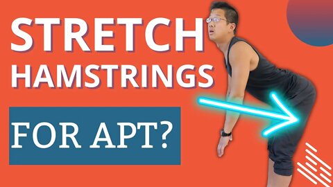 The Biggest Anterior Pelvic Tilt Myth - Hamstring Stretching