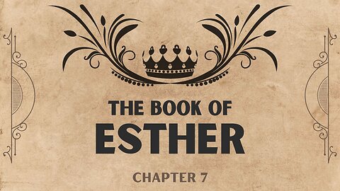 Esther Chapter 7: Bible Overview