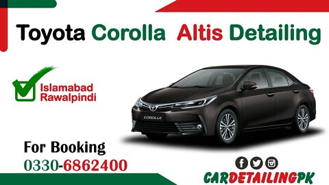 Black Toyota Corolla Altis deep interior car detailing & exterior car detailing in Islamabad at home