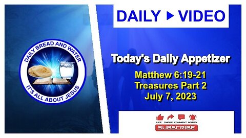 Today's Daily Appetizer (Matthew 6:19-21) Treasures Part 2