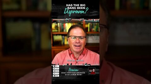 Has the Big Bang Been Disproven? with Stephen C. Meyer #podcast