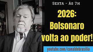 2026: Bolsonaro volta ao poder!